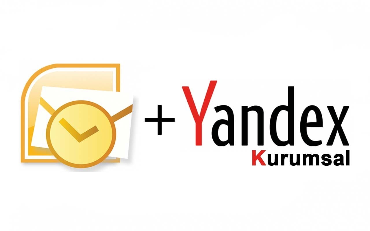 Yandex Kurumsal Mail Microsoft Outlook E-posta Kurulumu